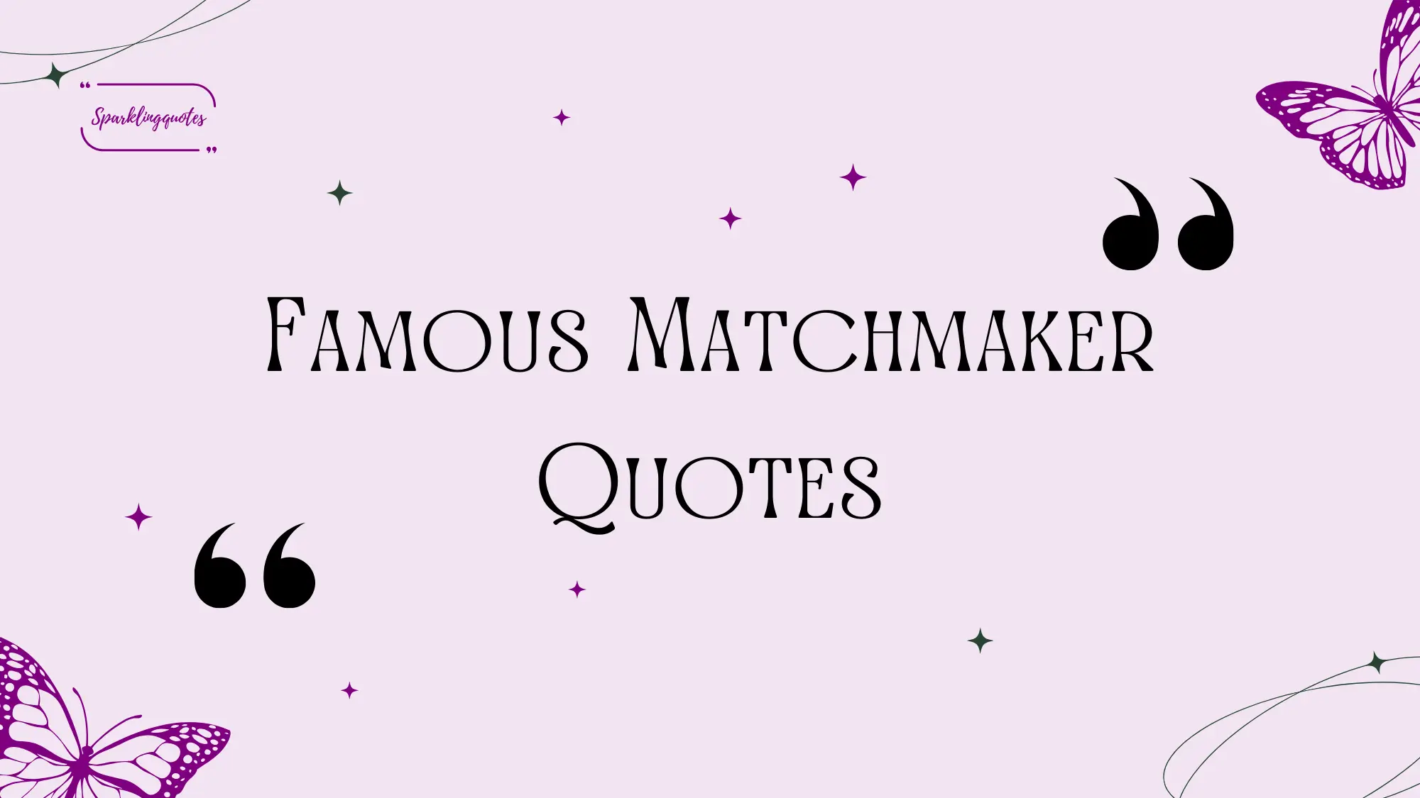 Famous Matchmaker Quotes