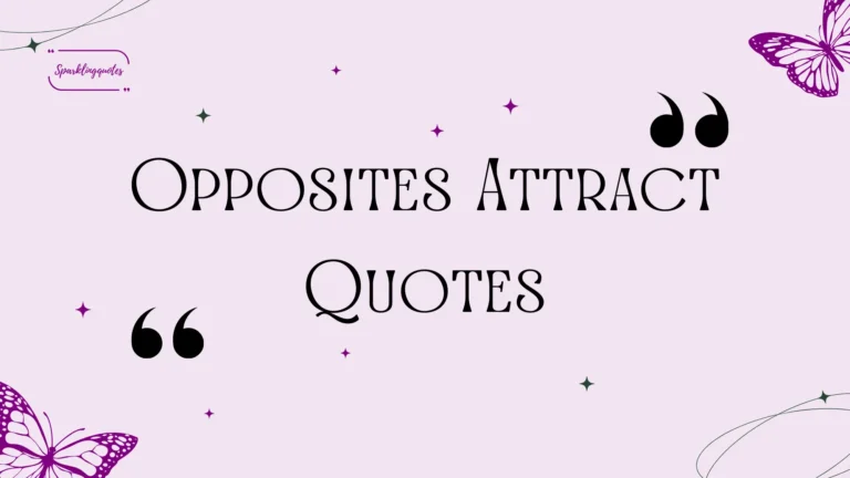 Opposites Attract Quotes