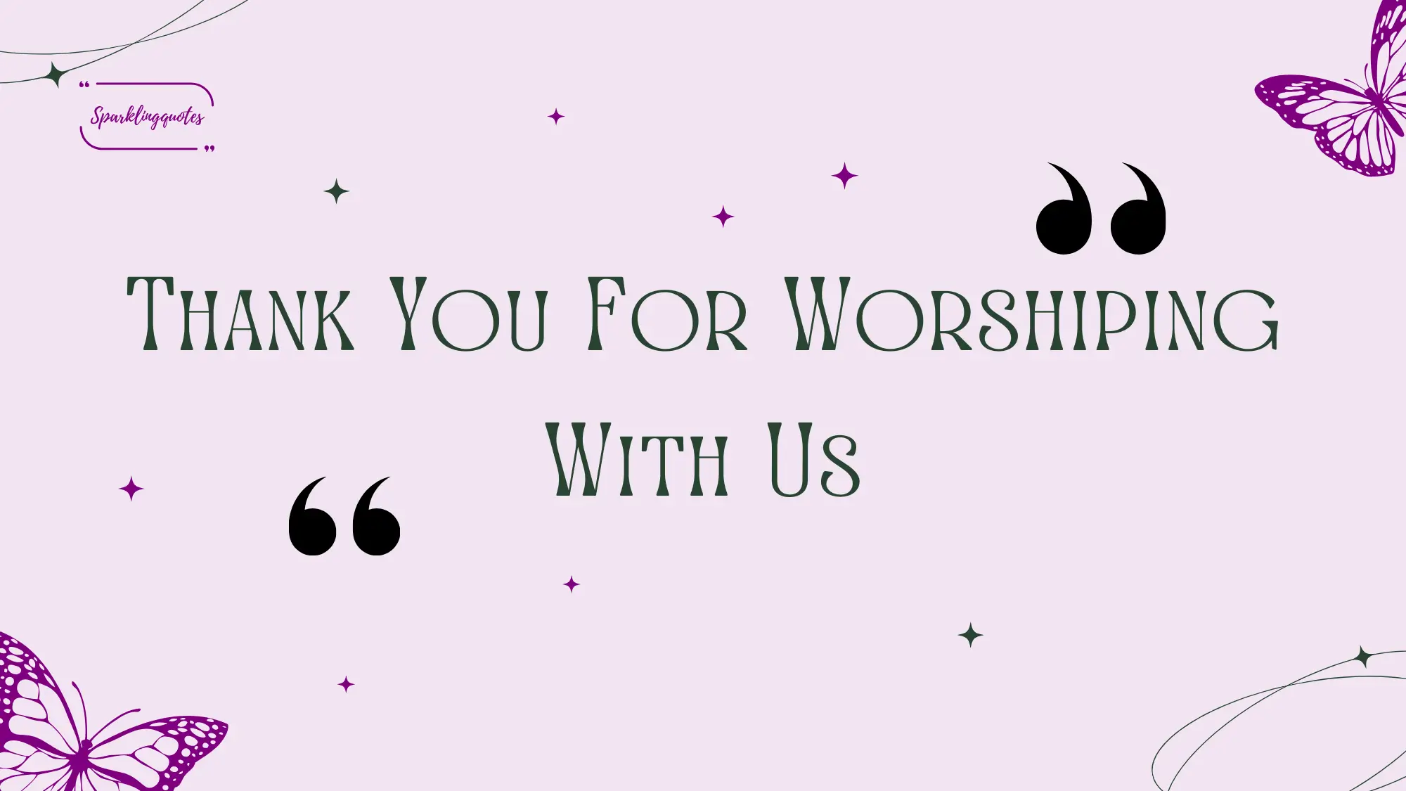 Thank You For Worshiping With Us