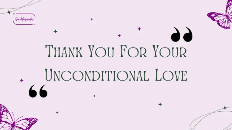 Thank You For Your Unconditional Love