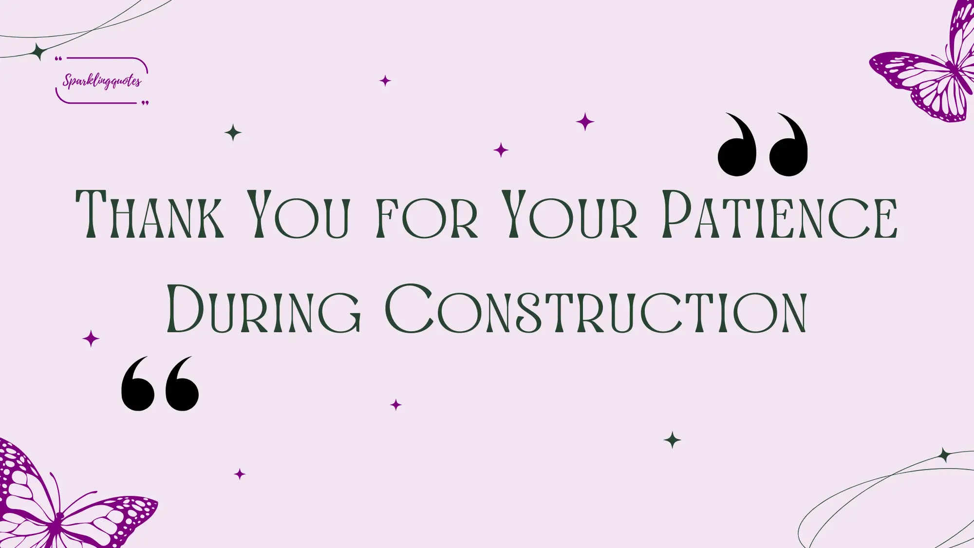 Thank You for Your Patience During Construction