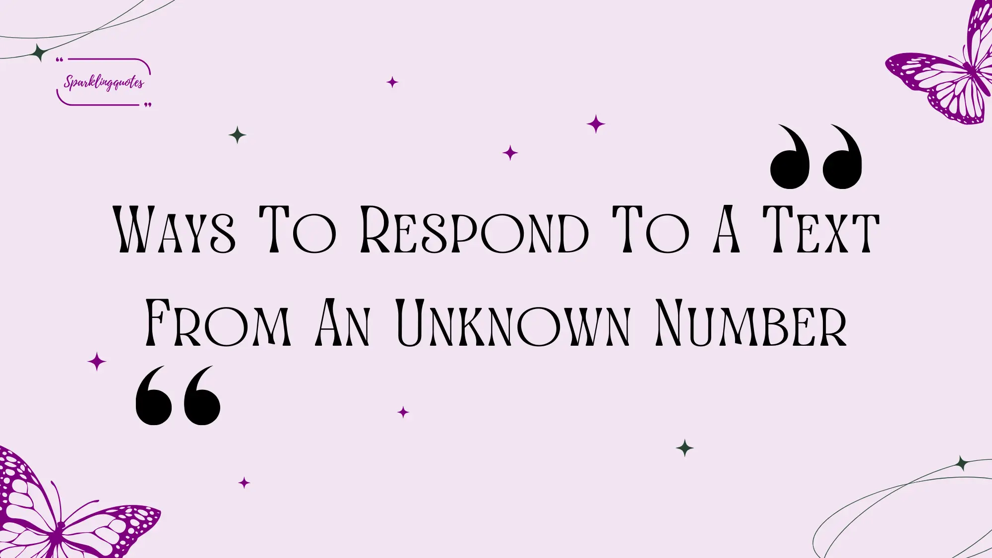 Ways To Respond To A Text From An Unknown Number