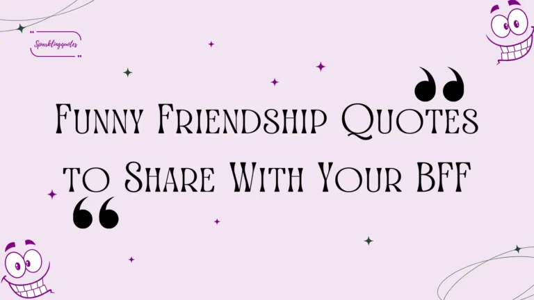 Funny Friendship Quotes to Share With Your BFF