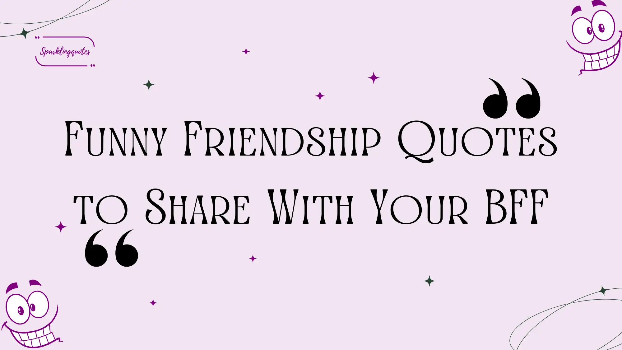 Funny Friendship Quotes to Share With Your BFF