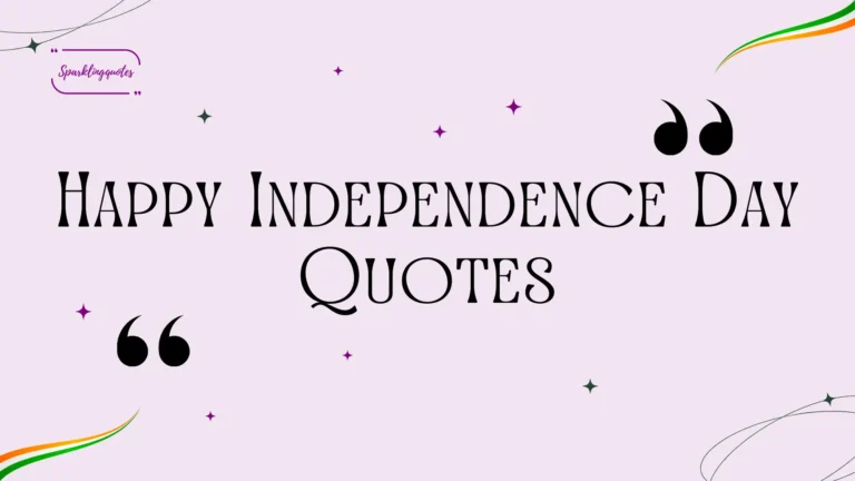 Happy Independence Day Quotes