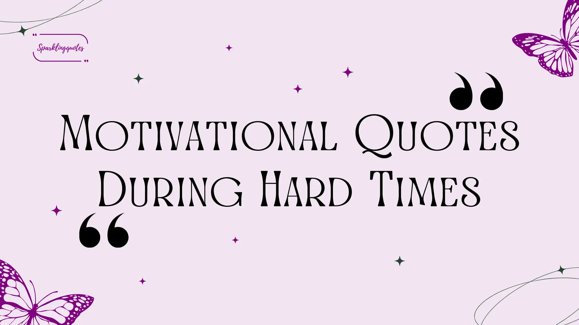 Motivational Quotes During Hard Times