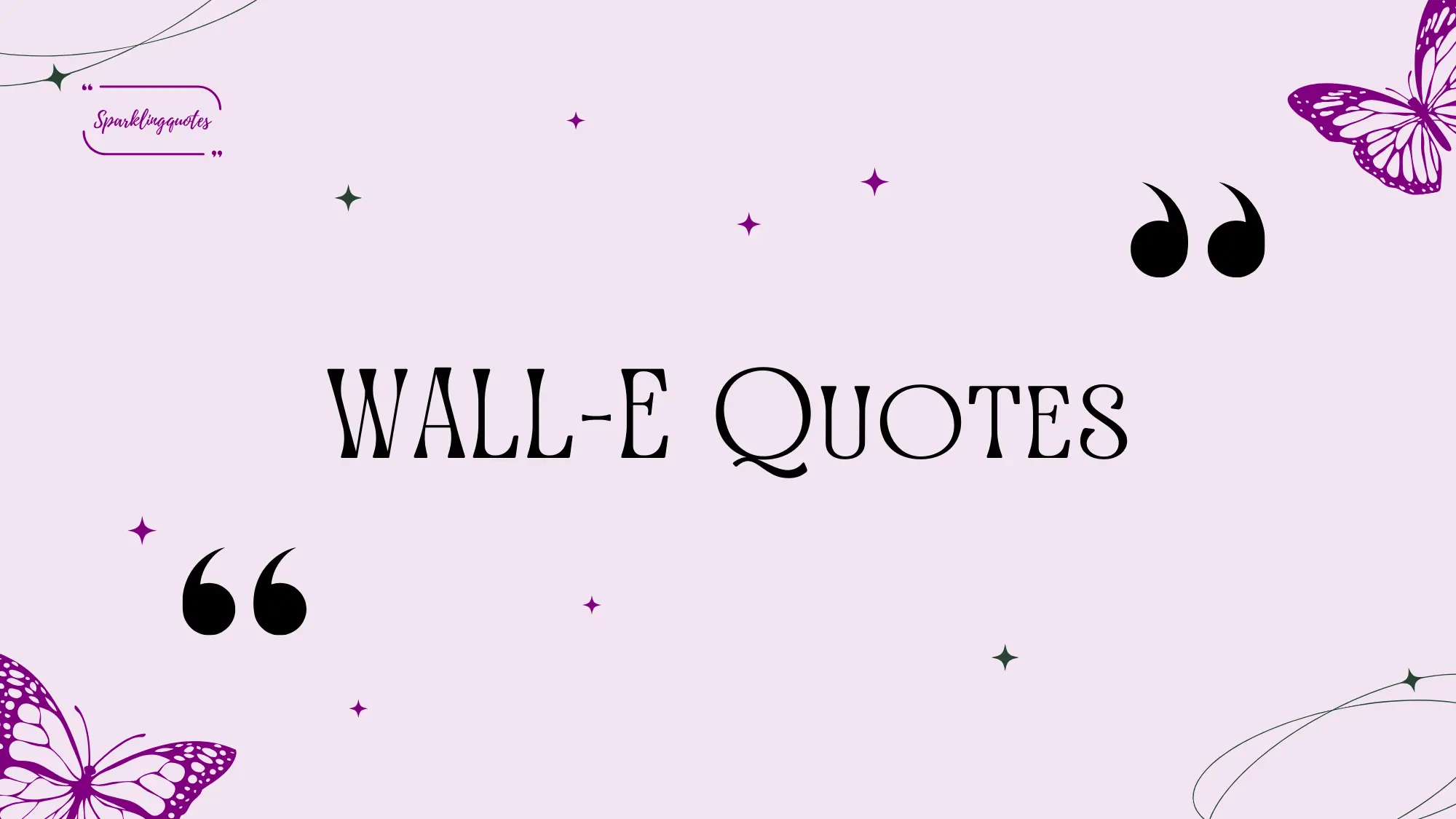 WALL-E Quotes