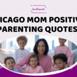 Chicago Mom Positive Parenting Quotes