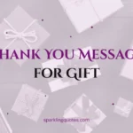 150+ Thank You Message for Gift Ideas (Heartfelt, Short & Funny)