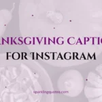 150+ Thanksgiving Captions for Instagram (Funny, Short & Cute)