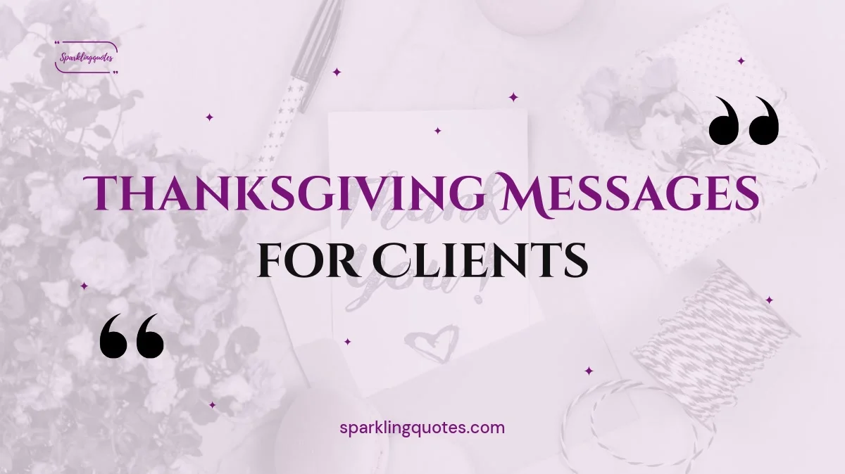 150+ Thanksgiving Messages for Clients and Customers (Professional & Heartfelt)